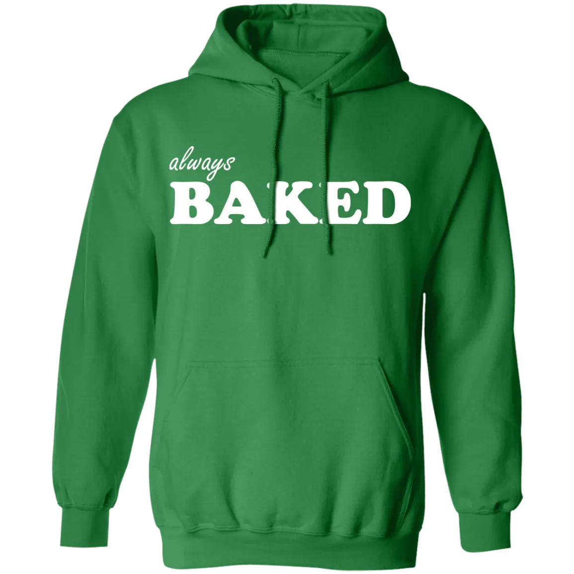 Always Baked Pullover Hoodie