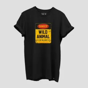 Danger: Wild Animal | Official Animal T-Shirt