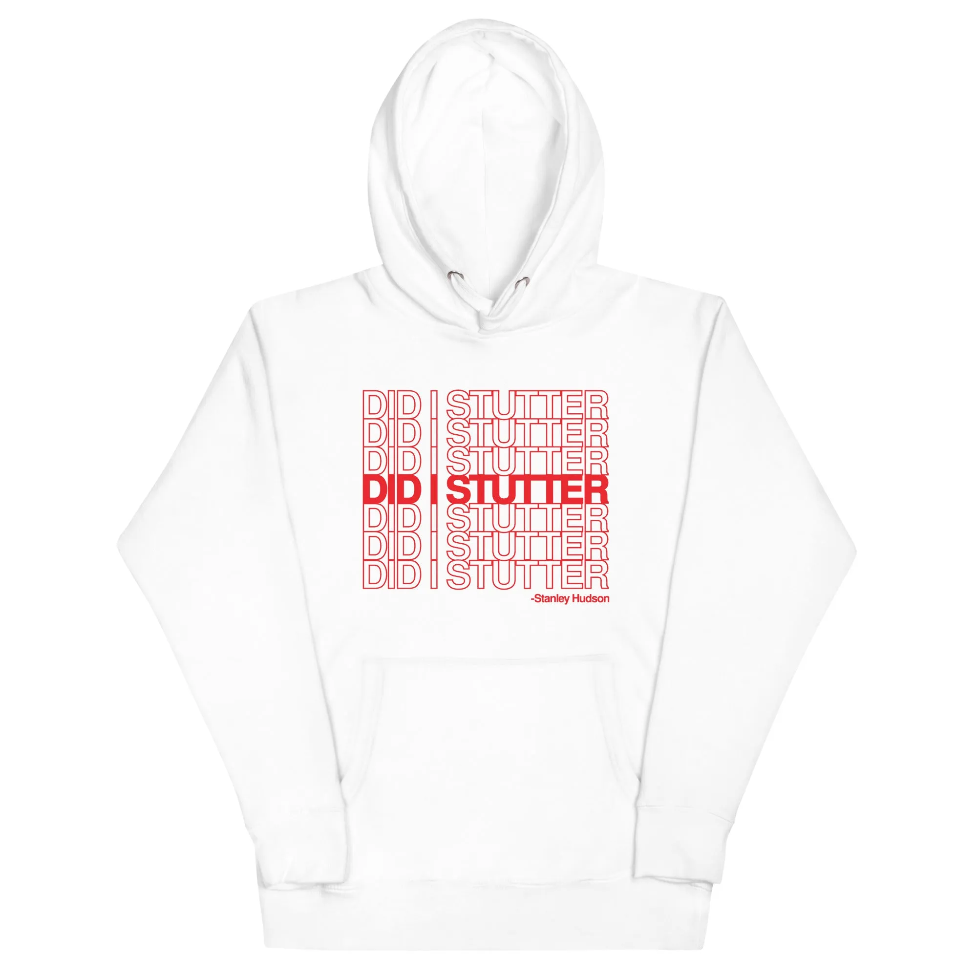 Did I Stutter? - Unisex Hoodie