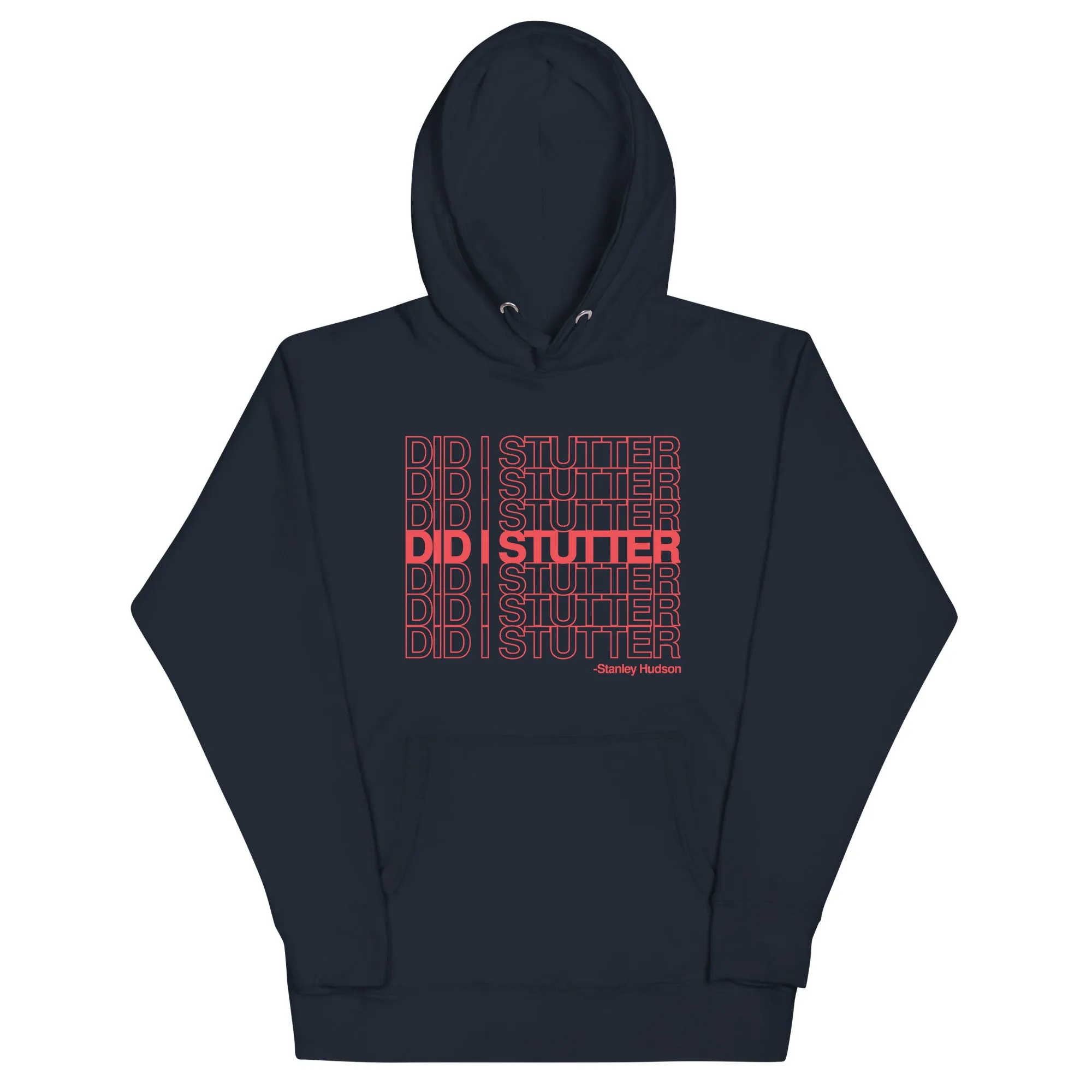 Did I Stutter? - Unisex Hoodie