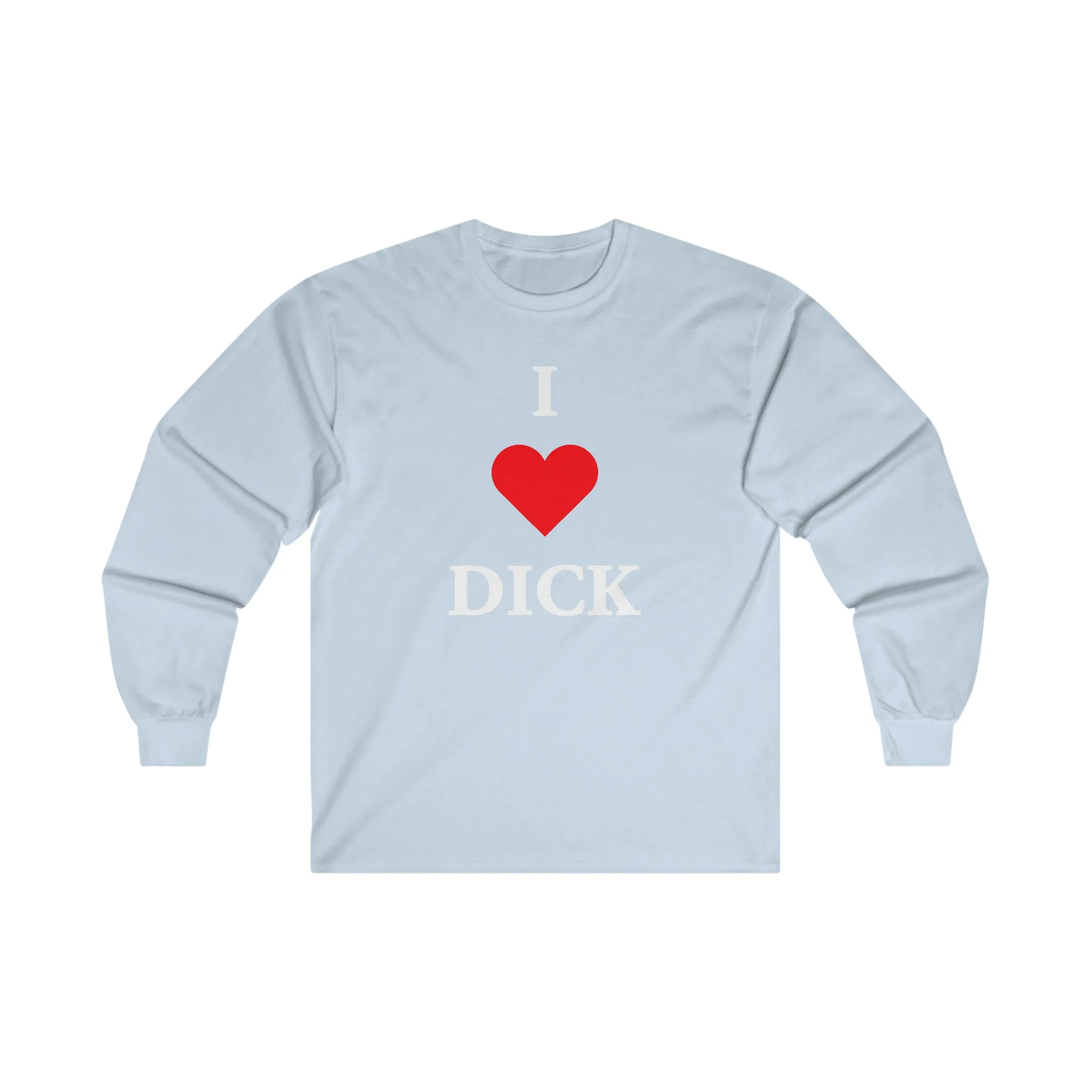 I Love Dick Long Sleeve Tee