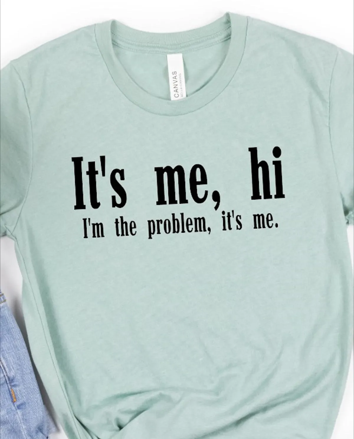 It's Me Hi I'm The Problem Shirt