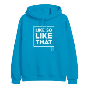 Like So Like That Sapphire Hoodie