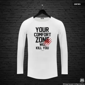 Mens Long Sleeve T-shirt "Comfort Zone Will Kill You" MD979