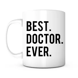 "Best Doctor Ever" Mug